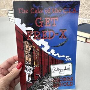 Get Fred-X: The Cats of the C.I.A. by George Arnold SIGNED 2009 1st Edition PB‎